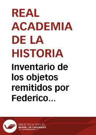 Inventario de los objetos remitidos por  Federico Atienza a la Academia. | Biblioteca Virtual Miguel de Cervantes