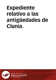 Expediente relativo a las antigüedades de Clunia. | Biblioteca Virtual Miguel de Cervantes
