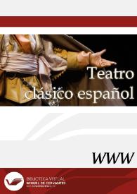 Teatro clásico español / director Germán Vega García-Luengos | Biblioteca Virtual Miguel de Cervantes