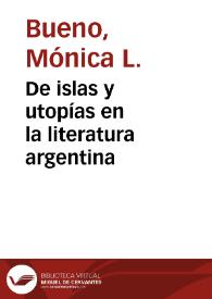 De islas y utopías en la literatura argentina / Mónica Bueno | Biblioteca Virtual Miguel de Cervantes