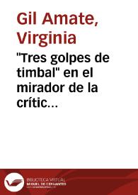 "Tres golpes de timbal" en el mirador de la crítica / Virginia Gil Amate | Biblioteca Virtual Miguel de Cervantes