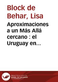 Aproximaciones a un Más Allá cercano : el Uruguay en Bioy Casares / Lisa Block de Behar | Biblioteca Virtual Miguel de Cervantes