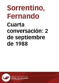 Cuarta conversación: 2 de septiembre de 1988 / Fernando Sorrentino | Biblioteca Virtual Miguel de Cervantes