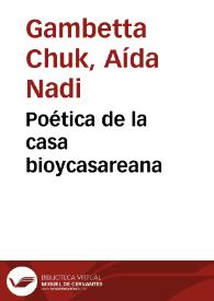 Poética de la casa bioycasareana / Aída Nadi Gambetta Chuk | Biblioteca Virtual Miguel de Cervantes