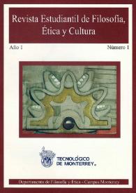 Revista Estudiantil de Filosofía, Ética y Cultura. Vol. I, núm. 1, septiembre 2010 | Biblioteca Virtual Miguel de Cervantes