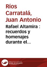 Rafael Altamira : recuerdos y homenajes durante el franquismo / Juan A. Ríos Carratalá | Biblioteca Virtual Miguel de Cervantes