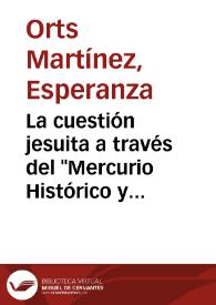 La cuestión jesuita a través del "Mercurio Histórico y Político" (1766-1773) / Esperanza Orts Martínez | Biblioteca Virtual Miguel de Cervantes
