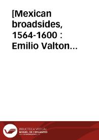 [Mexican broadsides, 1564-1600 : Emilio Valton Collection] | Biblioteca Virtual Miguel de Cervantes
