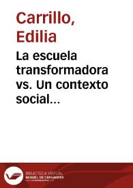 La escuela transformadora vs. Un contexto social desfavorable | Biblioteca Virtual Miguel de Cervantes