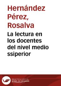 La lectura en los docentes del nivel medio ssiperior | Biblioteca Virtual Miguel de Cervantes