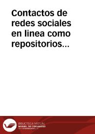 Contactos de redes sociales en linea como repositorios de información | Biblioteca Virtual Miguel de Cervantes