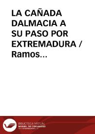 La Cañada dalmacia a su paso por Extremadura  / José Antonio Ramos Rubio | Biblioteca Virtual Miguel de Cervantes