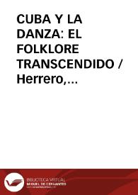 CUBA Y LA DANZA: EL FOLKLORE TRANSCENDIDO / Herrero, Fernando | Biblioteca Virtual Miguel de Cervantes
