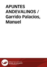 APUNTES ANDEVALINOS / Garrido Palacios, Manuel | Biblioteca Virtual Miguel de Cervantes