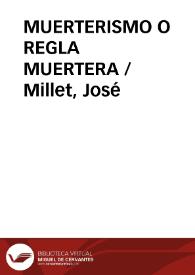 MUERTERISMO O REGLA MUERTERA / Millet, José | Biblioteca Virtual Miguel de Cervantes