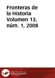 Fronteras de la Historia. Vol. 13, núm. 1, 2008 | Biblioteca Virtual Miguel de Cervantes
