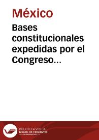 Bases constitucionales expedidas por el Congreso Constituyente de 1835 | Biblioteca Virtual Miguel de Cervantes