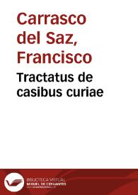 Tractatus de casibus curiae | Biblioteca Virtual Miguel de Cervantes