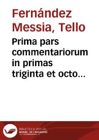 Prima pars commentariorum in primas triginta et octo leges Tauri | Biblioteca Virtual Miguel de Cervantes