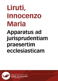 Apparatus ad jurisprudentiam praesertim ecclesiasticam | Biblioteca Virtual Miguel de Cervantes