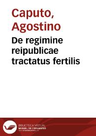 De regimine reipublicae tractatus fertilis | Biblioteca Virtual Miguel de Cervantes