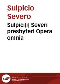 Sulpici[i] Severi presbyteri Opera omnia | Biblioteca Virtual Miguel de Cervantes