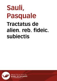 Tractatus de alien. reb. fideic. subiectis | Biblioteca Virtual Miguel de Cervantes
