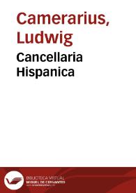 Cancellaria Hispanica | Biblioteca Virtual Miguel de Cervantes
