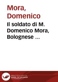 Il soldato di M. Domenico Mora, Bolognese ... | Biblioteca Virtual Miguel de Cervantes