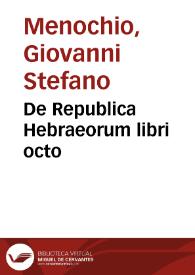 De Republica Hebraeorum libri octo | Biblioteca Virtual Miguel de Cervantes