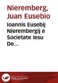 Ioannis Eusebij Nierembergij e Societate Iesu De origine Sacrae Scripturae libri duodecim | Biblioteca Virtual Miguel de Cervantes