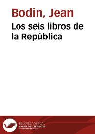 Los seis libros de la República | Biblioteca Virtual Miguel de Cervantes