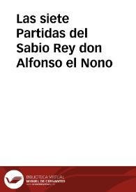 Las siete Partidas del Sabio Rey don Alfonso el Nono | Biblioteca Virtual Miguel de Cervantes