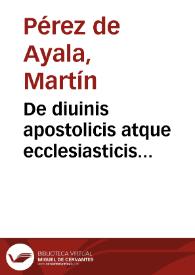 De diuinis apostolicis atque ecclesiasticis traditionibus | Biblioteca Virtual Miguel de Cervantes