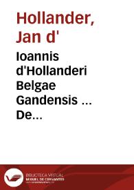 Ioannis d'Hollanderi Belgae Gandensis ... De nobilitate liber prodromus | Biblioteca Virtual Miguel de Cervantes