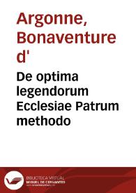 De optima legendorum Ecclesiae Patrum methodo | Biblioteca Virtual Miguel de Cervantes