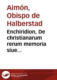 Enchiridion, De christianarum rerum memoria siue Epitome historie ecclesiastice | Biblioteca Virtual Miguel de Cervantes