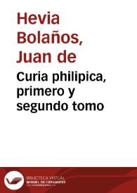 Curia philipica, primero y segundo tomo | Biblioteca Virtual Miguel de Cervantes