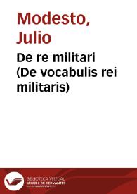 De re militari (De vocabulis rei militaris) | Biblioteca Virtual Miguel de Cervantes