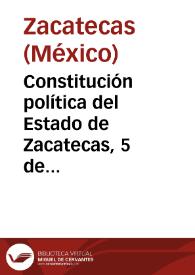 Constitución política del Estado de Zacatecas, 5 de febrero de 1984 | Biblioteca Virtual Miguel de Cervantes