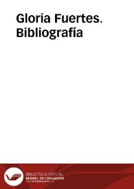 Gloria Fuertes. Bibliografía | Biblioteca Virtual Miguel de Cervantes