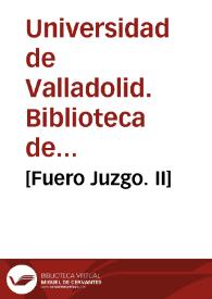 [Fuero Juzgo. II] | Biblioteca Virtual Miguel de Cervantes