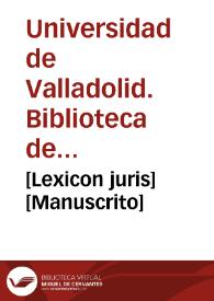 [Lexicon juris] [Manuscrito] | Biblioteca Virtual Miguel de Cervantes