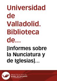 [Informes sobre la Nunciatura y de Iglesias] [Manuscrito] | Biblioteca Virtual Miguel de Cervantes