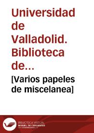 [Varios papeles de miscelanea] | Biblioteca Virtual Miguel de Cervantes