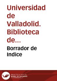 Borrador de Indice | Biblioteca Virtual Miguel de Cervantes