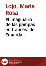 El imaginario de las pampas en francés: de Eduarda Mansilla a Guillemette Marrier / por María Rosa Lojo | Biblioteca Virtual Miguel de Cervantes