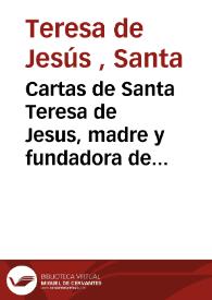 Cartas de Santa Teresa de Jesus, madre y fundadora de la reforma de la Orden de Nuestra Señora del Carmen ... | Biblioteca Virtual Miguel de Cervantes