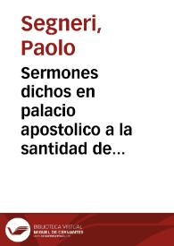 Sermones dichos en palacio apostolico a la santidad de Innocencio XII | Biblioteca Virtual Miguel de Cervantes