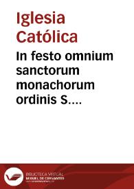 In festo omnium sanctorum monachorum ordinis S. Basilii Magno : duplex secundae classis ... | Biblioteca Virtual Miguel de Cervantes